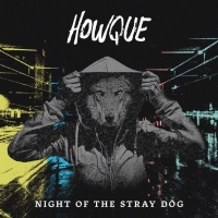Howque "Night Of The Stray Dog"