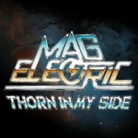 Mag Electric "Thorn in My Side"