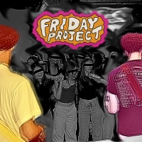 Friday Project "PICK ME UP (WHEN I FALL)"