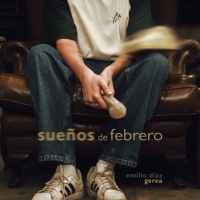 Emilio Diaz Gerea "Sueños de Febrero"