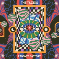The Tazers "Fantasy Factory"