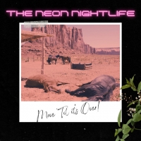The Neon Nightlife "Move ´til It´s Over"