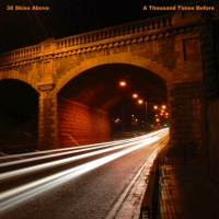 38 Skies Above "A Thousand Times Before"