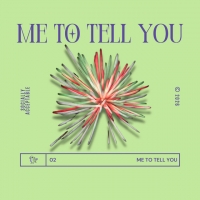 Socially Acceptable "Me To Tell You"