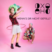 OXO OHO "Wenn´s Dir Nicht Gefällt"