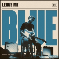 Justin Saladino Band "Leave Me Blue"