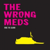 The Wrong Meds "Getting Old, by The Wrong Meds"