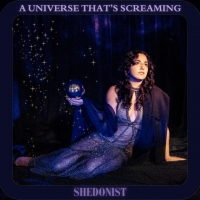 Shedonist "A Universe That