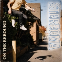Stereoma "On the Rebound"