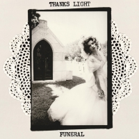 Thanks Light... "Funeral"