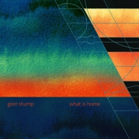 Gion Stump "What is Home?"