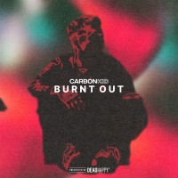 Carbon Kid "Burnt Out"