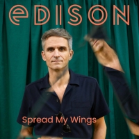 EDISON "Spread My Wings"